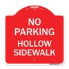 Signmission Designer Series No Parking Hollow Sidewalk, Red & White Aluminum Sign, 18" x 18", RW-1818-23726 A-DES-RW-1818-23726